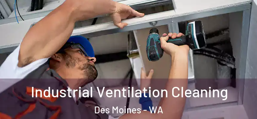  Industrial Ventilation Cleaning Des Moines - WA